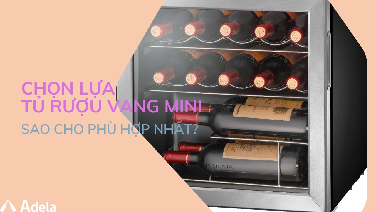 Tiêu chí lựa chọn tủ rượu vang Mini phù hợp